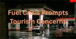 Fuel Crisis Prompts Tourism Concerns